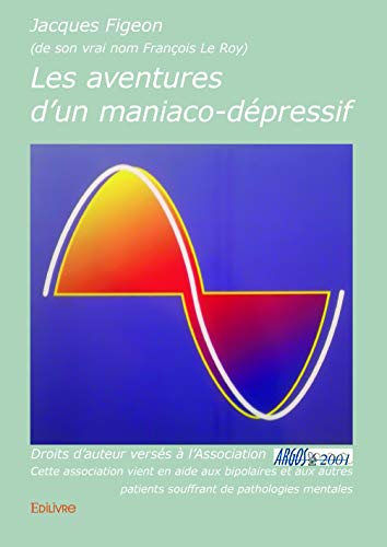 Les aventures d'un maniaco depressif