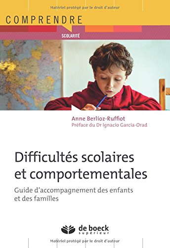 Difficultés scolaires et comportementales - guide d'accompagnement des enfants et des familles