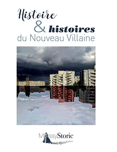 Histoire & histoires du nouveau villaine