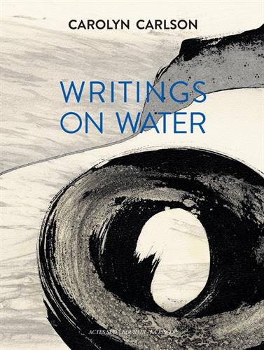 Writings on water: Écrits sur l'eau - Hélène De Talhouët