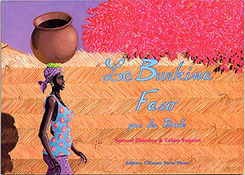 Le burkina faso par la route illustré