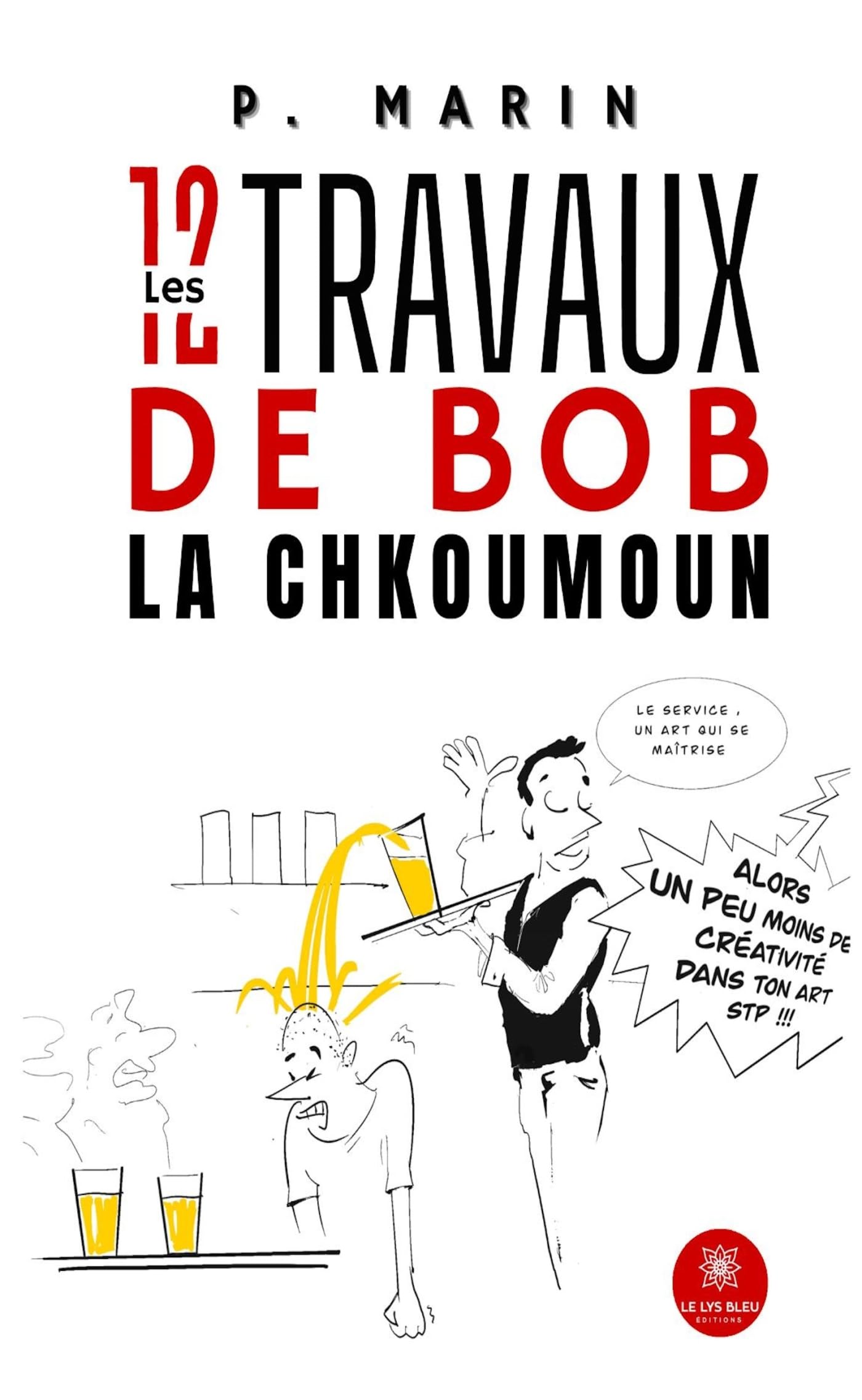 Les 12 travaux de Bob la Chkoumoun