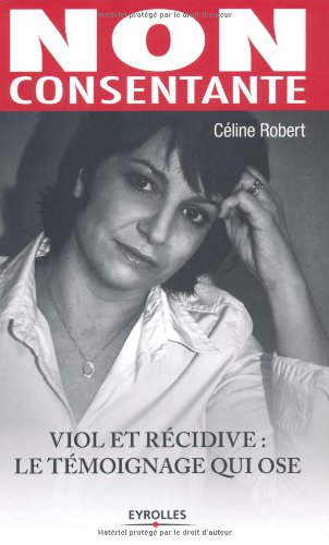 Non consentante - viol et récidive: le témoignage qui ose