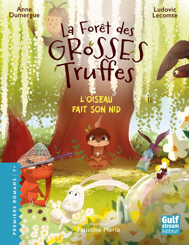La forêt des grosses truffes Tome 5: L'oiseau fait son nid