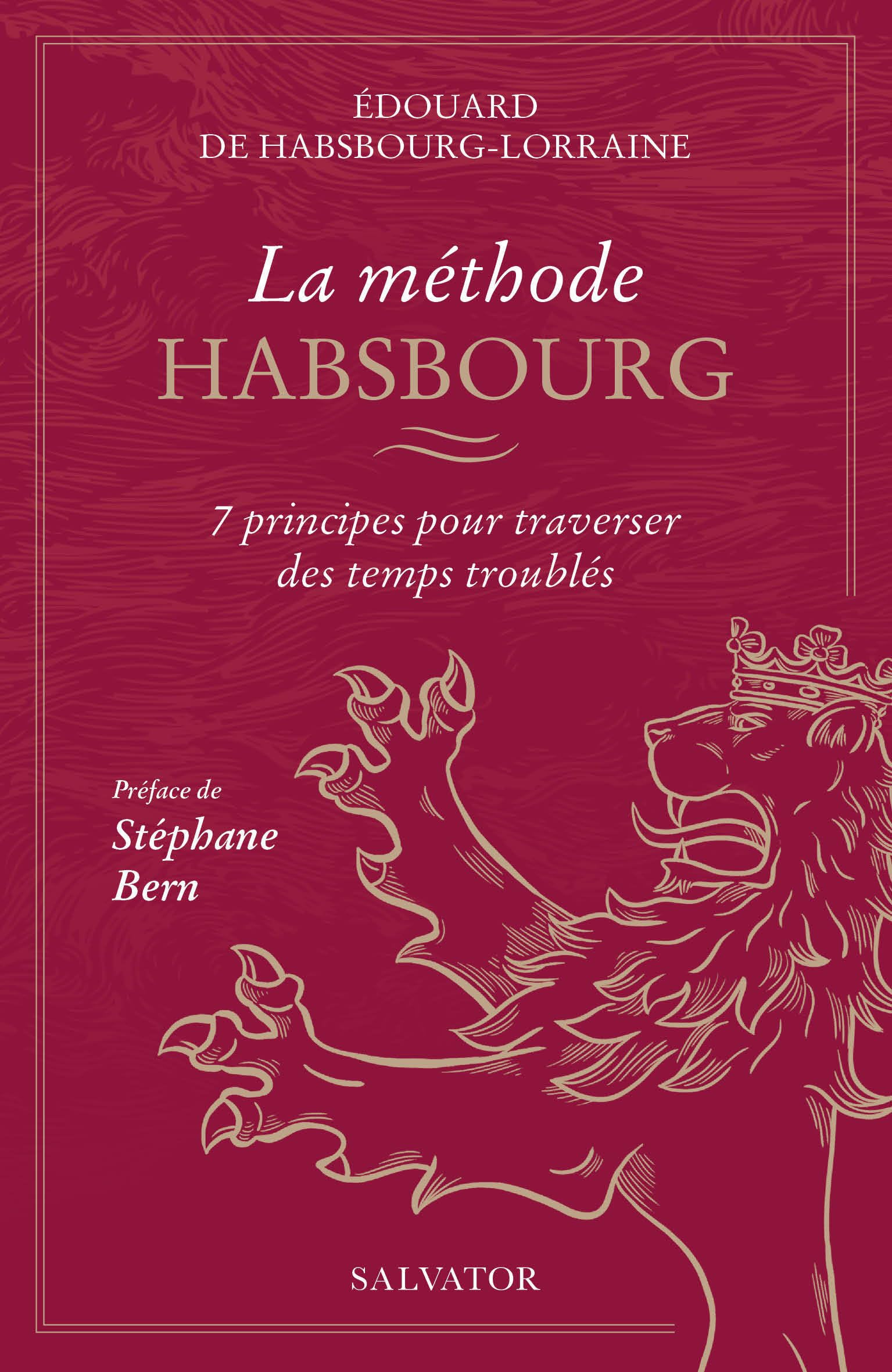 La méthode Habsbourg: 7 principes pour traverser des temps troublés
