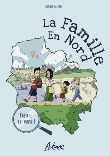 La famille en Nord Tome 1: cherche et trouve!