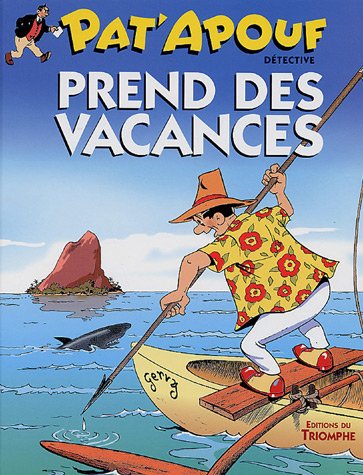 Pat'Apouf détective Tome 2: Pat'Apouf détective prend des vacances