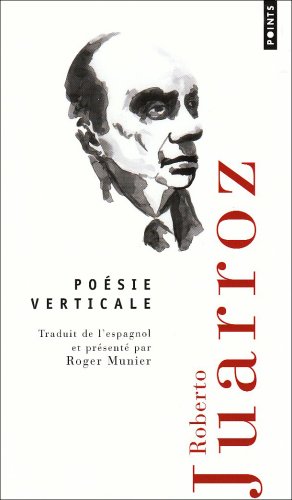 Poésie verticale - Roberto Juarroz