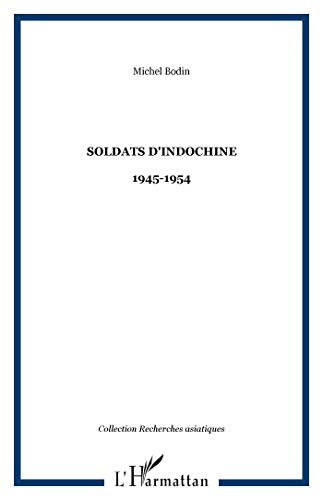Soldats d'Indochine: 1945-1954