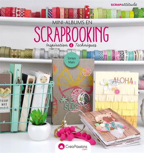 Mini-albums en scrapbooking: inspiration & techniques