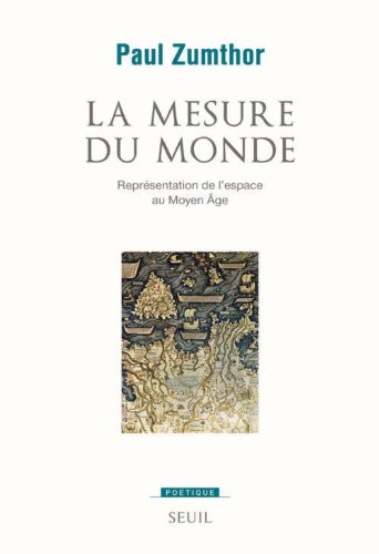 Revue poétique: la mesure du monde - représentation de l'espace au Moyen Age