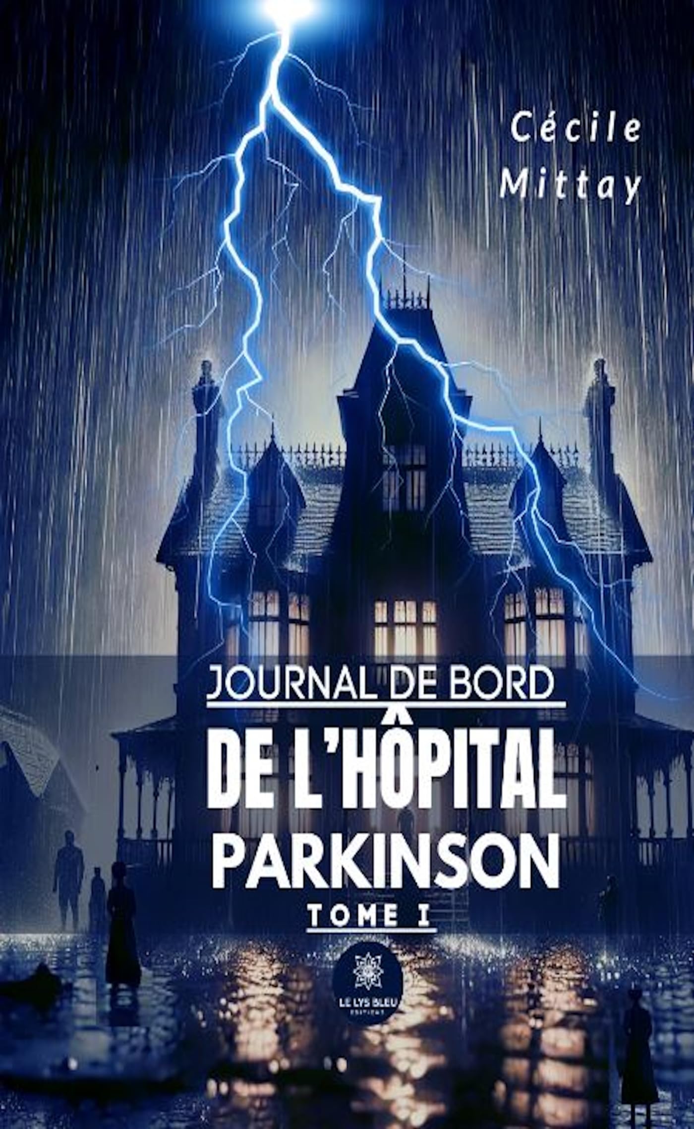 Journal de bord de l'hôpital Parkinson: Tome I