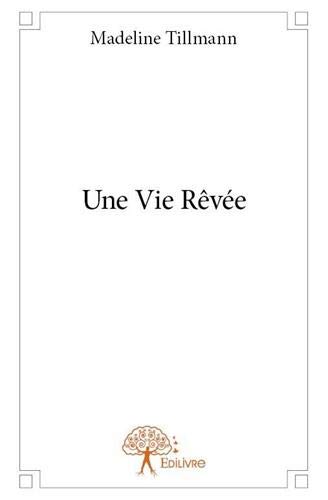 Une vie rêvée