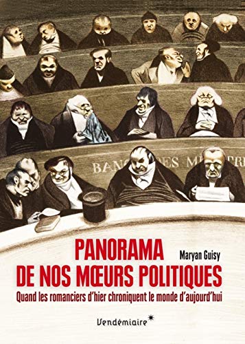 Panorama de nos moeurs politiques - quand les romanciers d'aujourd'hui