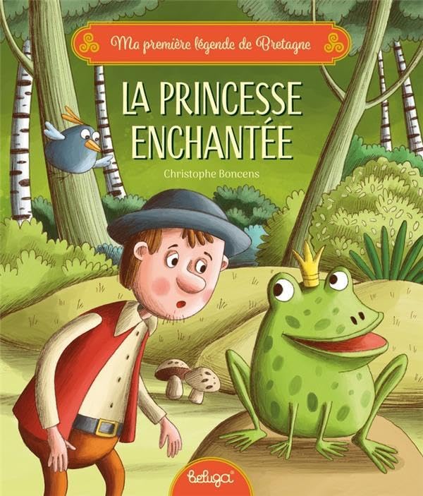 Ma première légende de Bretagne: La princesse enchantée