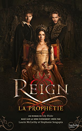 Reign t.1 - la prophétie