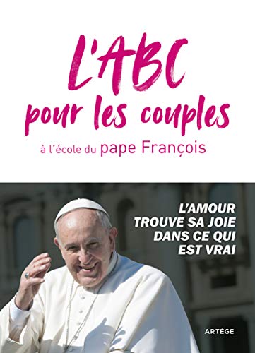 L'abc pour les couples à l'école du pape François