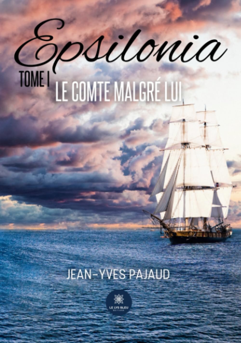 Epsilonia: Tome I: Le comte malgré lui