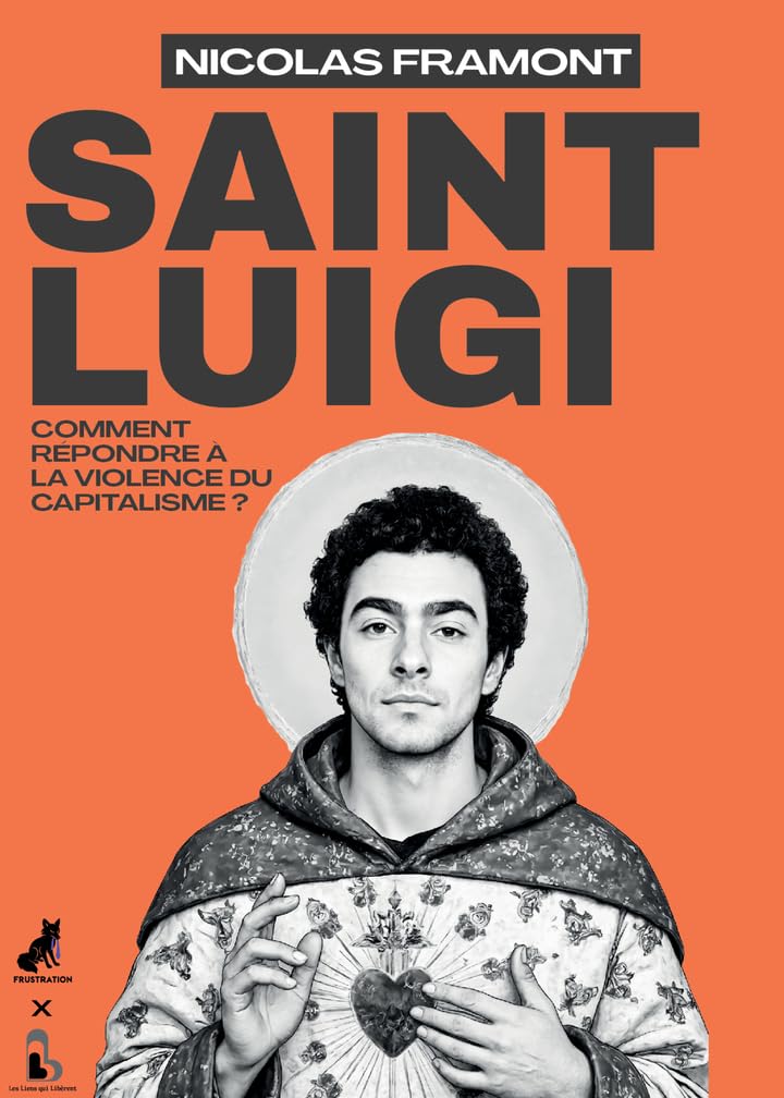 Saint Luigi: comment répondre à la violence du capitalisme?