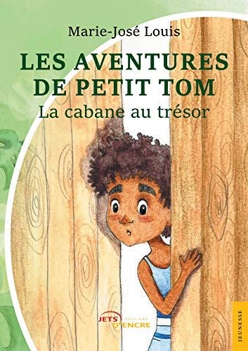 Les Aventures de Petit Tom: Petit Tom et la cabane au trésor