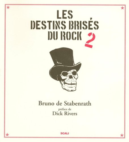 destin brisé rock (Ancien prix Editeur: 42 Euros) - Bruno de Stabenrath, Dick Rivers