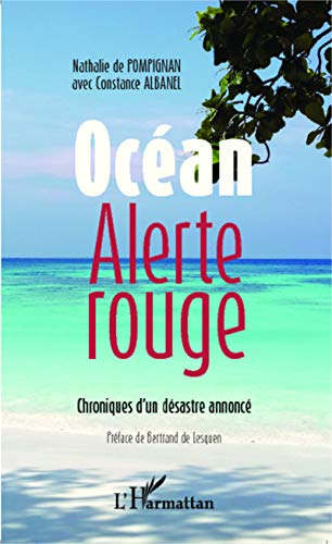 Océan, alerte rouge - chronique d'un désastre annoncé