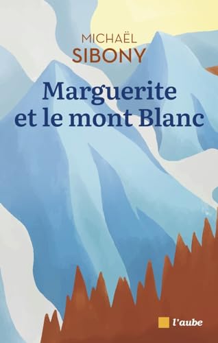 Marguerite et le mont Blanc - Michaël Sibony