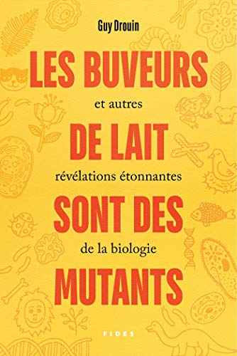 Les buveurs de lait sont des mutants