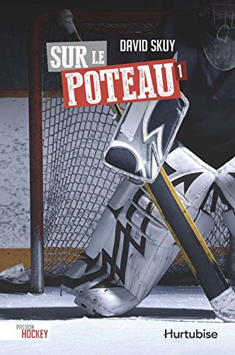 Passion hockey v 01 sur le poteau