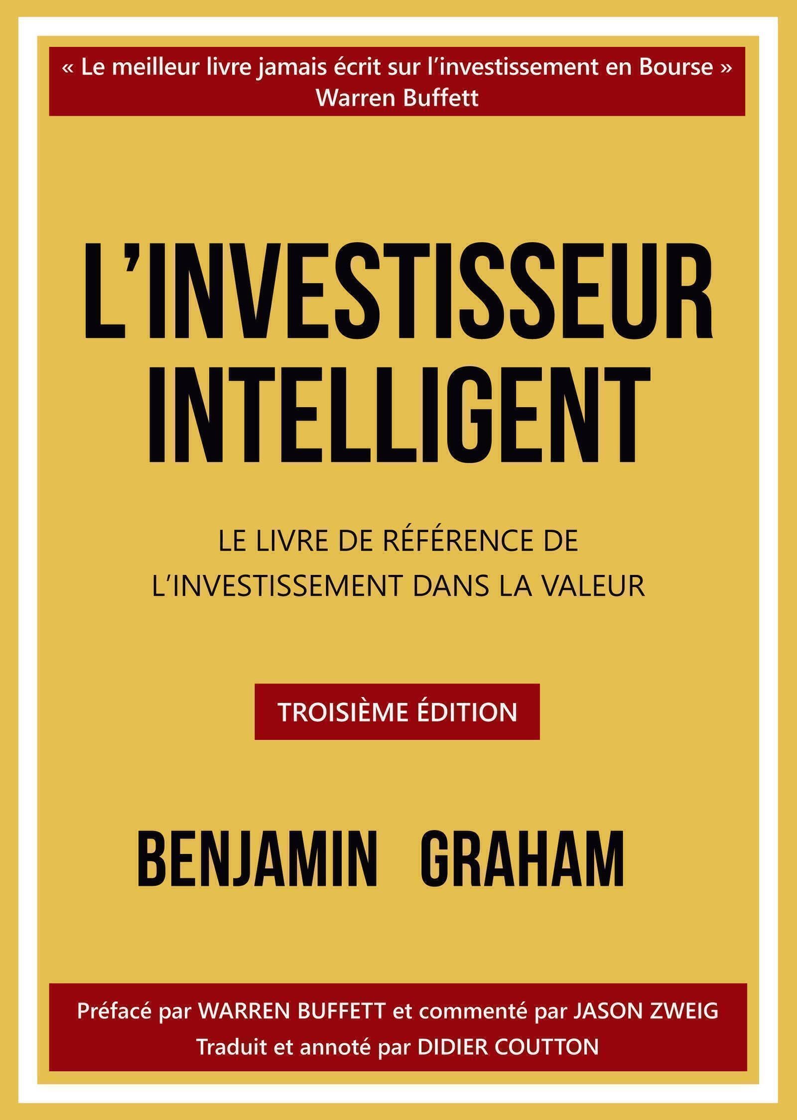 L'investisseur intelligent: Le livre de référence de l'investissement dans la valeur (3e édition)