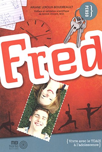FRED - VIVRE AVEC LE TDAH A L'ADOLESCENCE