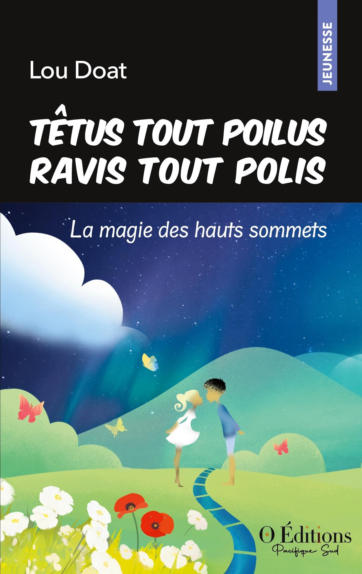 Têtus tout poilus Ravis tout polis: La magie des hauts sommets
