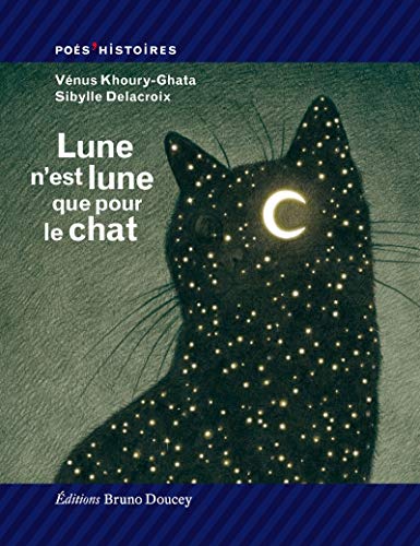 Lune n'est lune que pour le chat - Vénus Khoury Ghata, Sibylle Delacroix