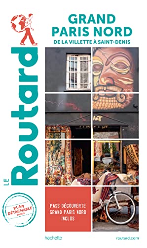 Guide du Routard Grand Paris Nord