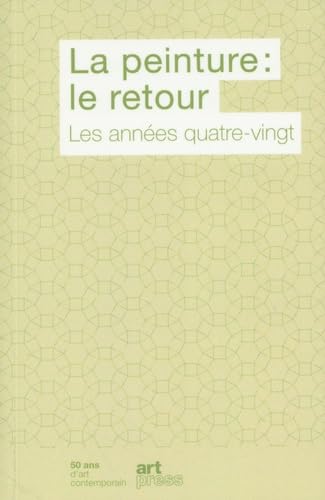 La peinture: le retour - 1980-1990 Tome 3