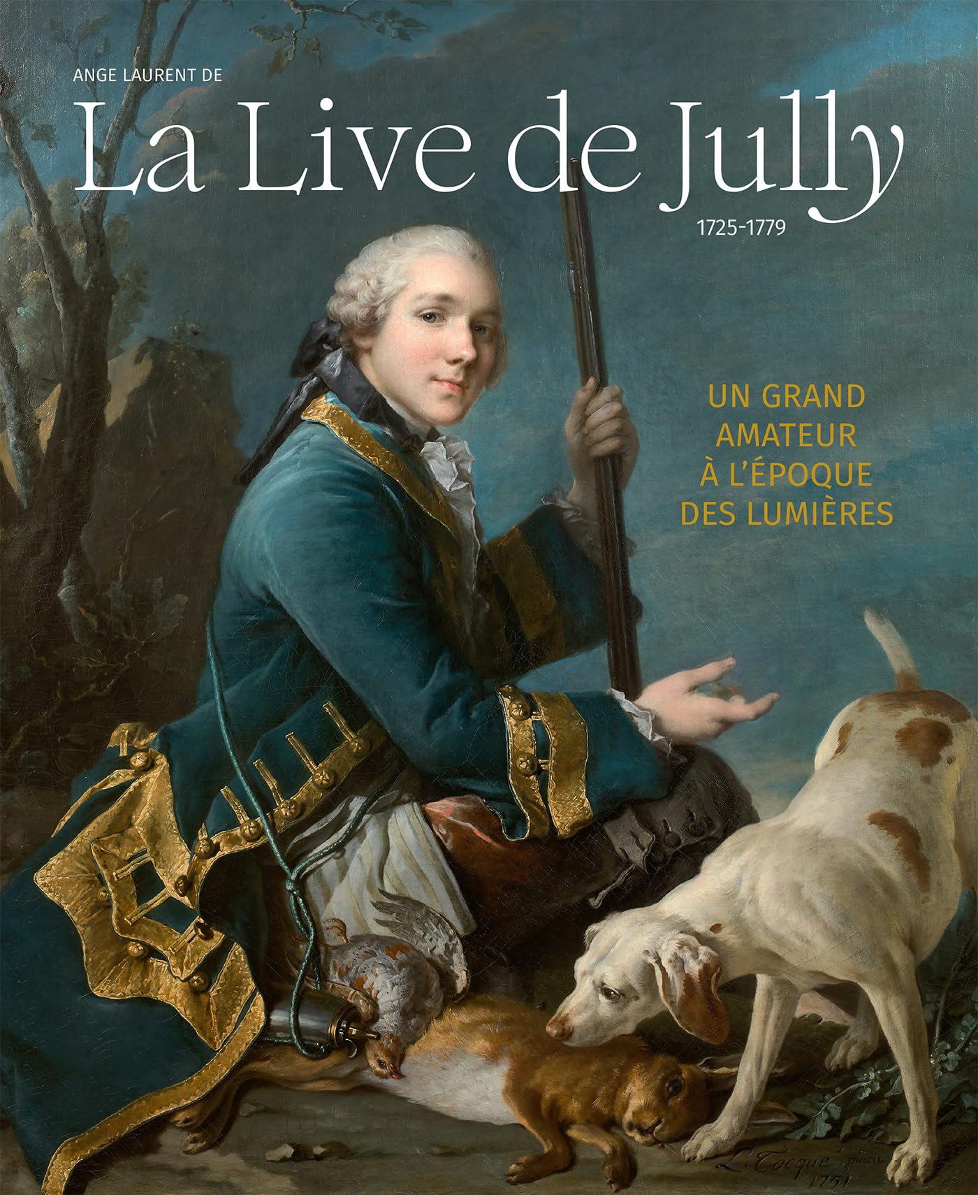 Ange Laurent de La Live de Jully (1725-1779): Un grand amateur à l'époque des Lumières