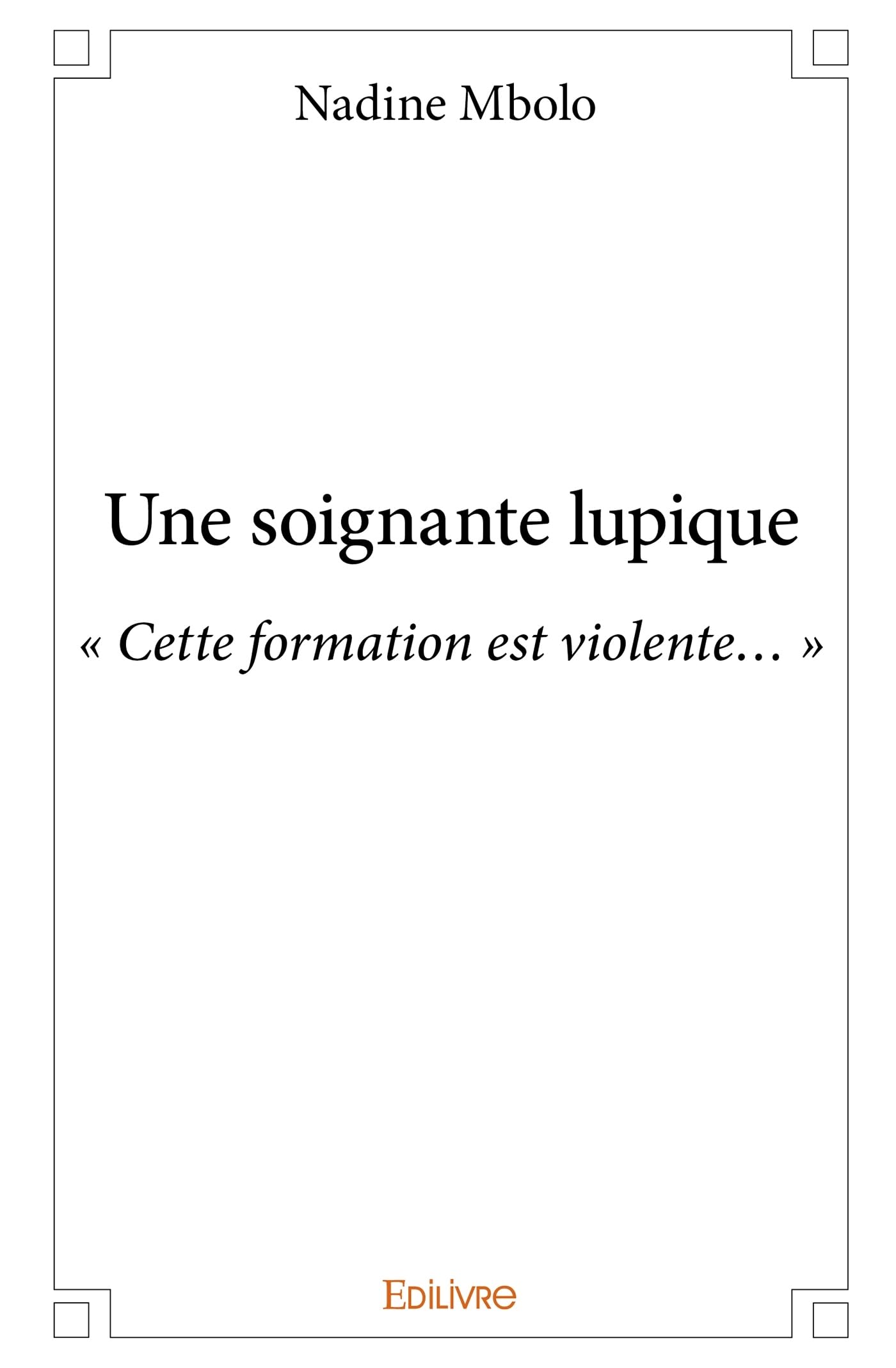 Une soignante lupique: " Cette formation est violente... "