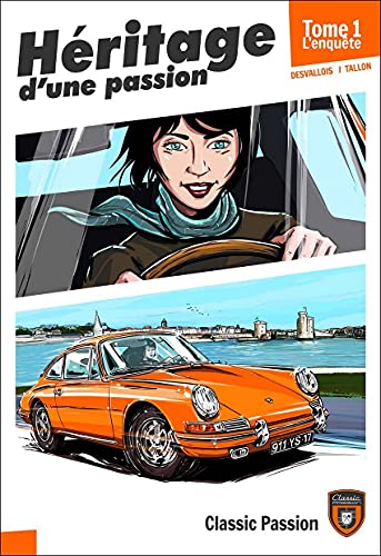 Héritage d'une passion Tome 1: l'enquête
