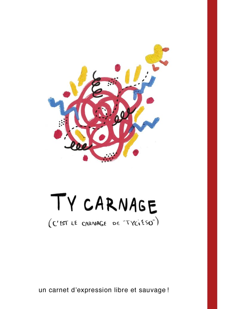 Ty carnage (c'est le carnage de Tycieso): un carnet d'expression libre et sauvage!