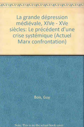 La grande dépression médiévale: XIVe et XVe siècles