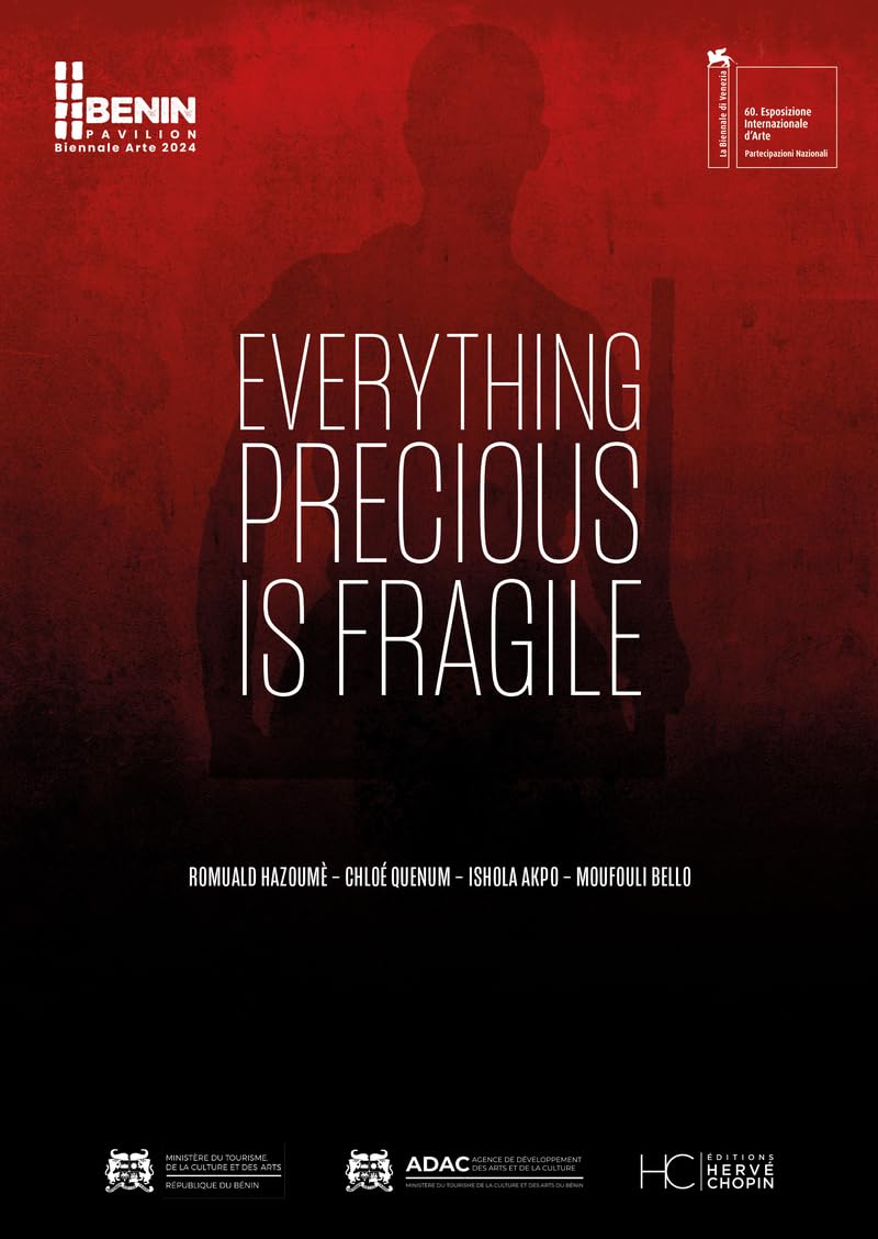 Everything Precious Is Fragile: Catalogue de l'exposition de la Biennale de Venise 2024