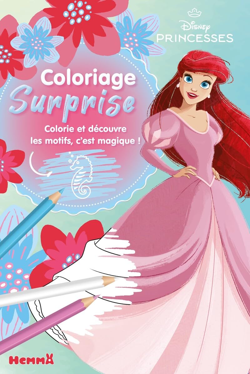 Disney Princesses: Coloriage surprise (Ariel): Colorie et découvre les motifs, c'est magique!