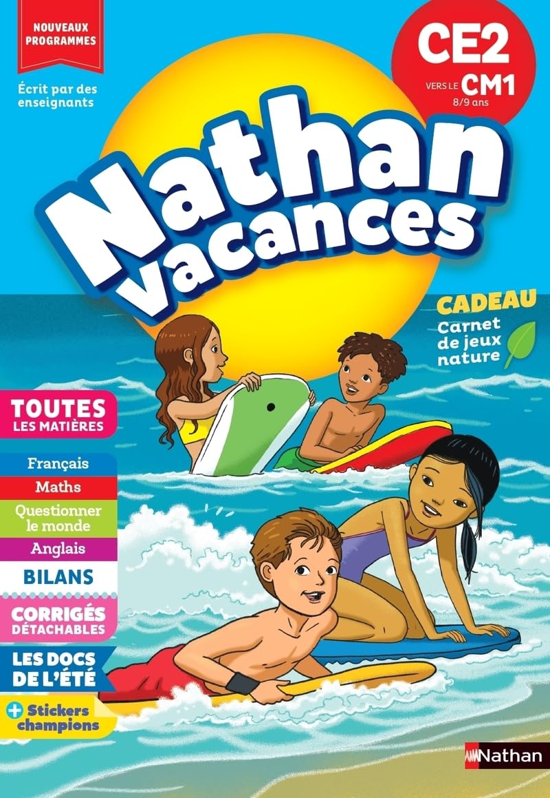 Nathan vacances: Toutes les matières - CE2 vers le CM1