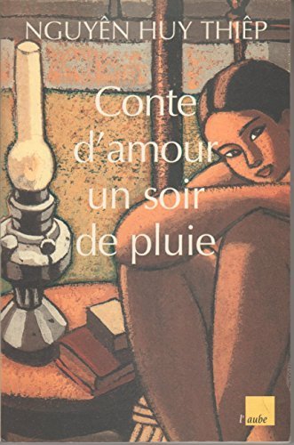 CONTE D'AMOUR UN SOIR DE PLUIE - Huy-Thiêp Nguyên