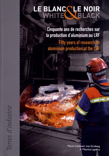 Le blanc et le noir - histoire du laboratoire de recherches des fabrications (1959-2009)