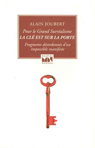 La clé est sur la porte, pour un grand surréalisme