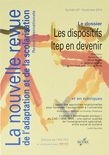 NOUVELLE REVUE DE L'ADAPTATION ET DE LA SCOLARISATION n.67: les dispositifs ITEP en devenir