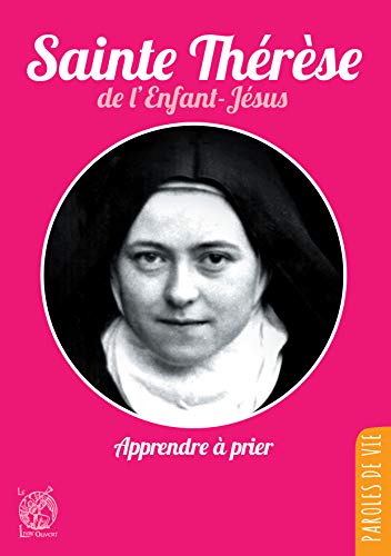 Sainte Thérèse de l'enfant Jésus - apprendre à prier