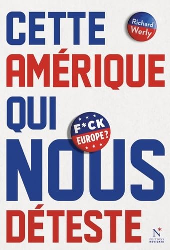 Cette Amérique qui nous déteste