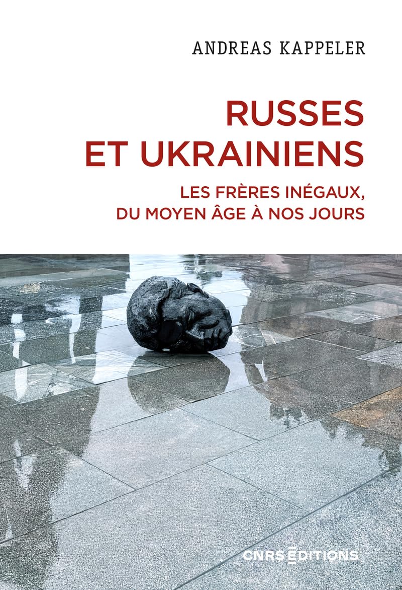 Russes et Ukrainiens: les frères inégaux, du Moyen Age à nos jours